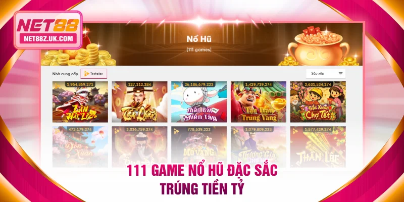 111 game nổ hũ đặc sắc trúng tiền tỷ