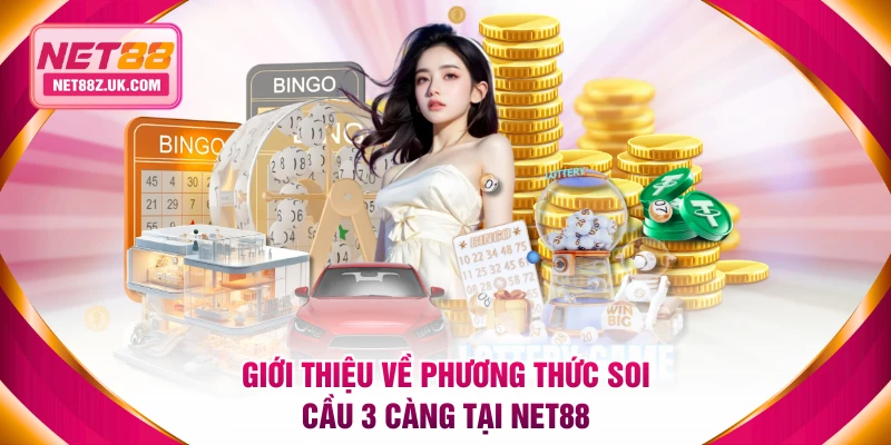 Giới thiệu về phương thức soi cầu 3 càng tại NET88